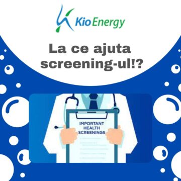 Importanța screening-ului pentru depistarea timpurie a cancerului